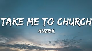 Hozier - Take Me To Church (Lyrics)