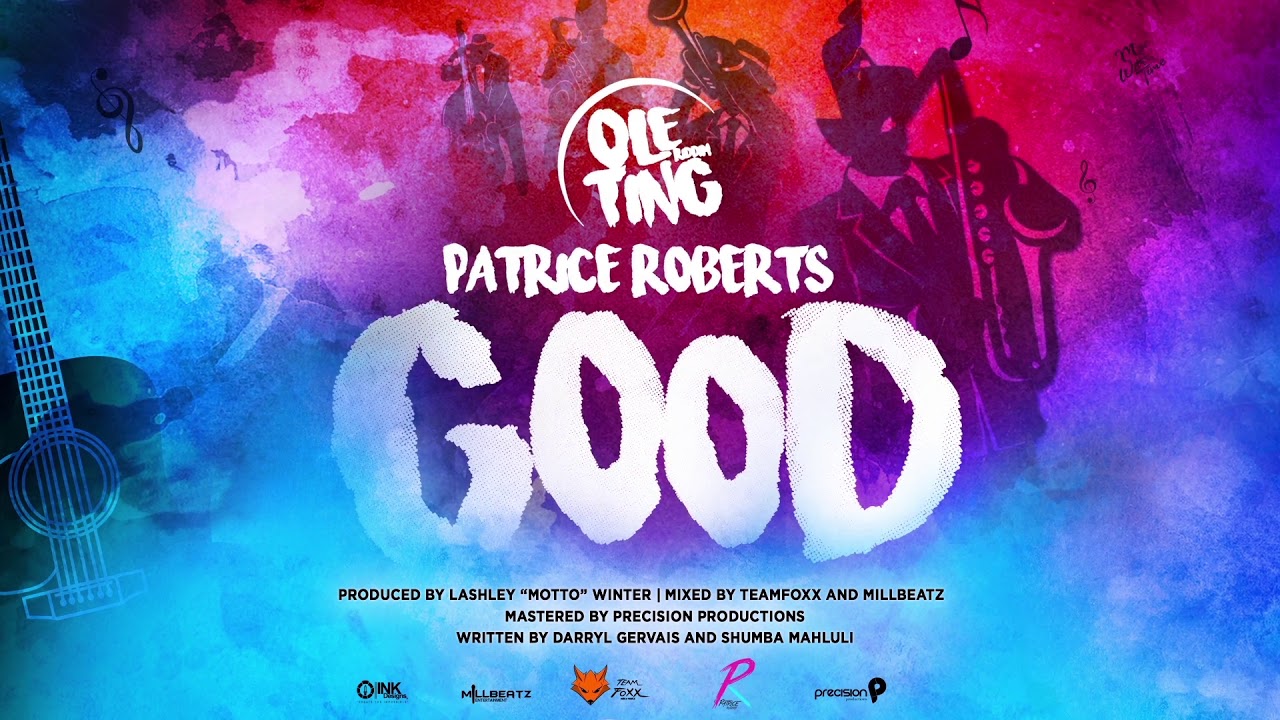 Patrice Roberts - Good (Ole Ting Riddim) 