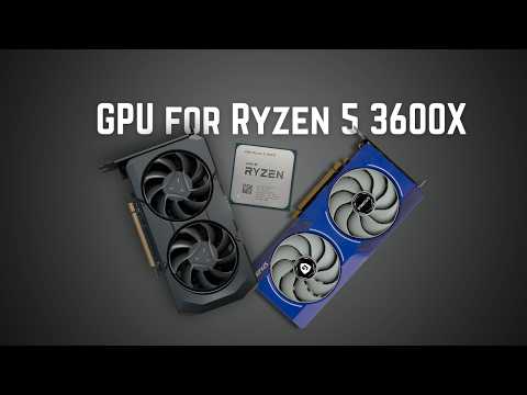 Best GPU for Ryzen 5 3600X in 2026