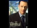 Main Theme Song from The Terminal, The Movie, Tom Hanks.