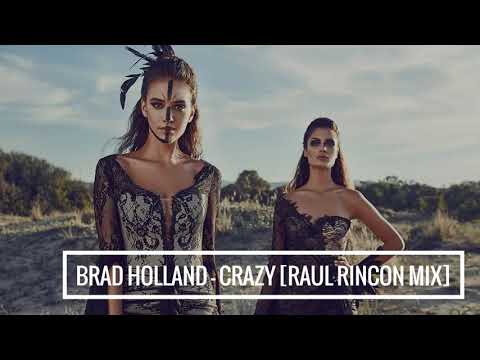Brad Holland - Crazy [Raul Rincon mix]