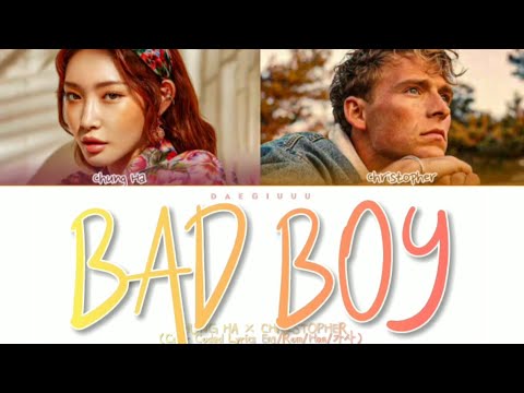 CHUNGHA, Christopher - BAD BOY Lyrics (청하 크리스토퍼 Bad Boy 가사 번역) (Lyrics/한국어)