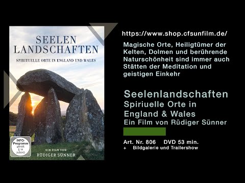 SEELENLANDSCHAFTEN: Spirituelle Orte in England und Wales - Ein Film von Rüdiger Sünner