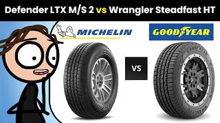 Michelin Defender LTX M/S 2 vs Goodyear Wrangler Steadfast HT (Comparison and Review)