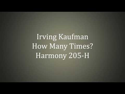 Irving Kaufman - How Many Times?