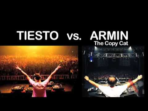 Tiesto vs Armin the copycat