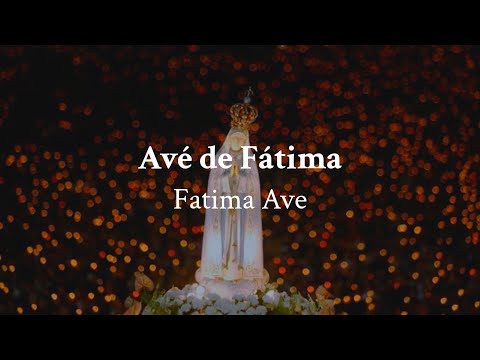 "Avé de Fátima" - Portuguese Catholic Marian hymn (LYRICS + Translation)