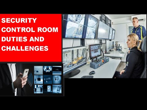 Security Control Room Duties and Challenges