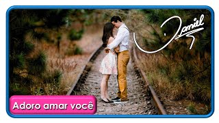Adoro amar você, por Daniel - Letra (1998)