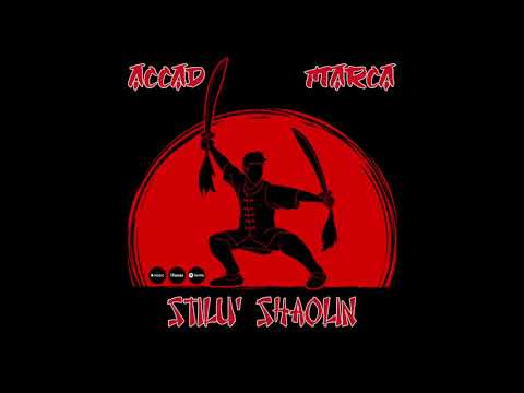 Accad ft Marca -  Stilu' Shaolin
