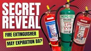 May EXPIRATION ba ang FIRE EXTINGUISHER?