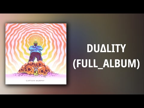 Captain Murphy // DUΔLITY (FULL ALBUM)