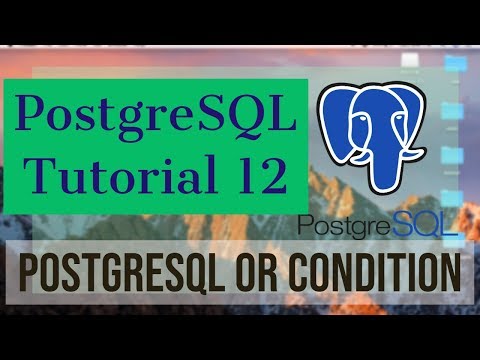 Learn PostgreSQL Tutorial for Beginners 12 PostgreSQL OR condition ...