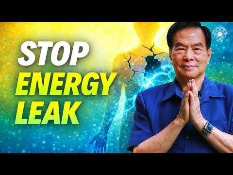 Stop Leaking Energy | Master Mantak Chia