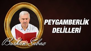 Burhan SABAZ - Peygamberlik delilleri - 2