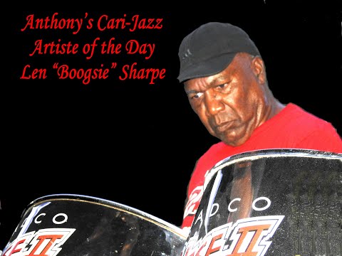 Dr. Len “Boogsie” Sharpe -  ( My Way / The Godfather ) - Anthony’s Cari-Jazz Artiste of the Day