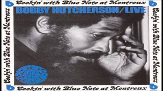 Bobby Hutcherson - Song Of Songs (Live)