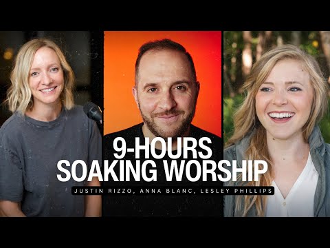 9 Hour Worship (Gentle Soaking)