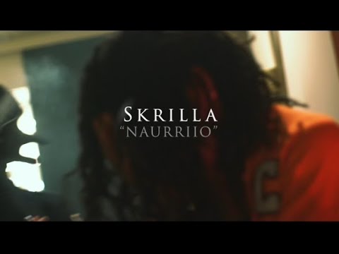 Naurriioo - Skrilla [Official Music Video]