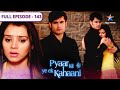 Pyaar Kii Ye Ek Kahaani Kya Piya Bhi Ban Rahi Hai Vampire FULL EPISODE 143