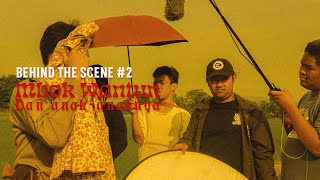 Mbok Wantun dan Anak-anaknya | Behind The Scene Part 2