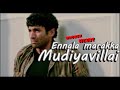 Love Failure Ennala Marakka Mudiyavillai New Tamil Whatsapp Status