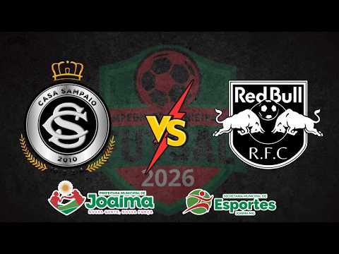 CASA SAMPAIO VS RED BULL | CAMPEONATO MUNICIPAL DE FUTSAL JOAIMA 2026