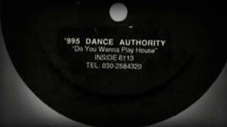 &#39;995 Dance Authority - Do You Wanna Play House (Dance Authority Mix)