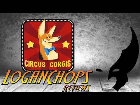 Logan Chops Reviews - Circus Corgis by Zerua Games (Kickstarter Preview)