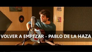 Volver a Empezar - Funambulista (Cover by Delahaza)