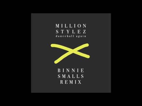 Million Stylez x Dancehall Again (Binnie Smalls Remix)