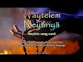 Waytelem Neytiriyä The Song From Neytiri From Avatar 2 The Way Of Water Reupload