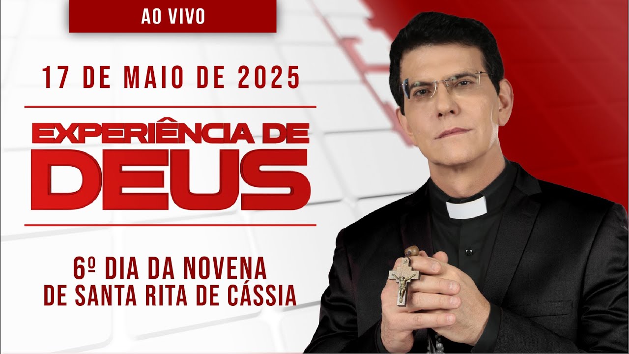EXPERIÊNCIA DE DEUS | 17/05/25 | 6º DIA DA SANTA RITA DE CÁSSIA | @PadreManzottiOficial​