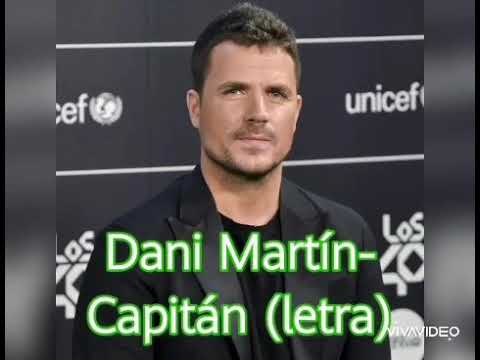 Dani Martín- Capitán (letra) Dedicada a Fernando Torres