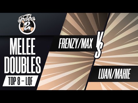 Frenzy/max vs Luan/Mahie - Melee Doubles Losers Quarters - Fete 2