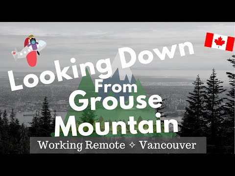 Grouse Mountain | Vancouver | Episode 13 Part 2