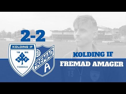 Reaktioner: Kolding IF 2-2 Fremad Amager | Kolding IF Fodbold