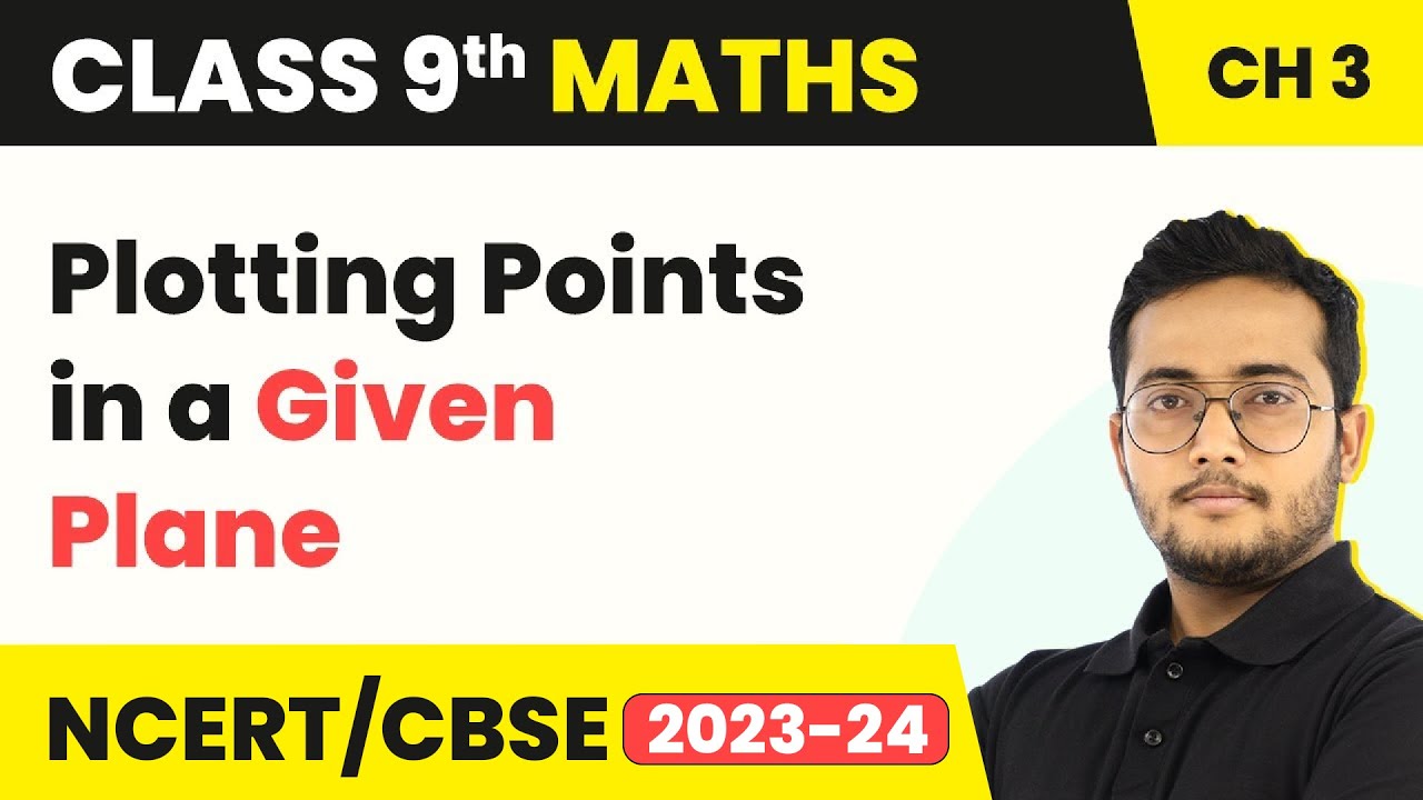 Plotting Points in a Given Plane - Coordinate Geometry | Class 9 Maths Chapter 3