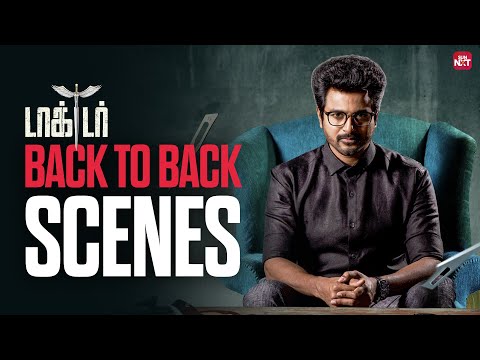 Doctor - Back to Back Scenes | Sivakarthikeyan | Priyanka Mohan | Vinay | Sun NXT
