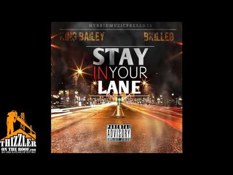 BKilled x King Bailey - Stay In Your Lane [Prod. Feez] [Thizzler.com]