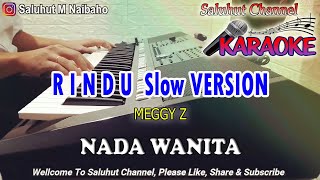 Download lagu RINDU SLOW VERSION ll KARAOKE ll MEGGY Z ll NADA WANITA B=DO mp3
