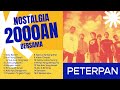 Peterpan Album Nostalgia 2000an Bersama Peterpan Audio HQ