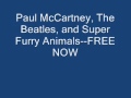 FREE NOW by The Beatles, Paul McCartney, Super Furry Animals