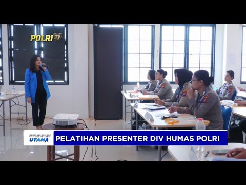 PELATIHAN PRESENTER PERSONEL HUMAS POLRI