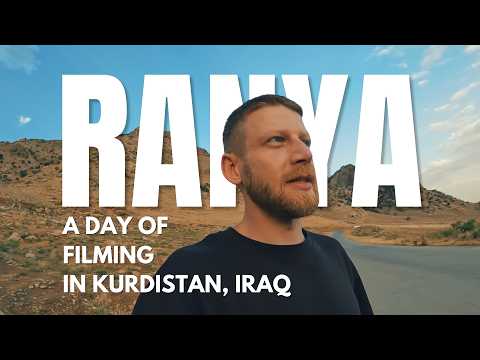 A Day of Filming in Ranya – A Hidden Gem in Kurdistan, Iraq | رحلة إلى رانية