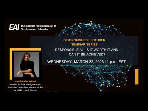 Kay Firth-Butterfield: Responsible AI-Is it Worth it and Can it be Achieved?