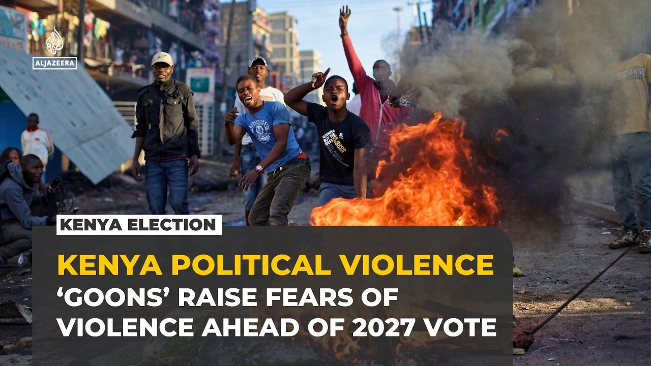 Kenya fears political violence as ‘goons’ return ahead of 2027 election