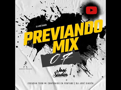 PREVIANDO MIX 07 - DJ JOSÉ SIADÉN