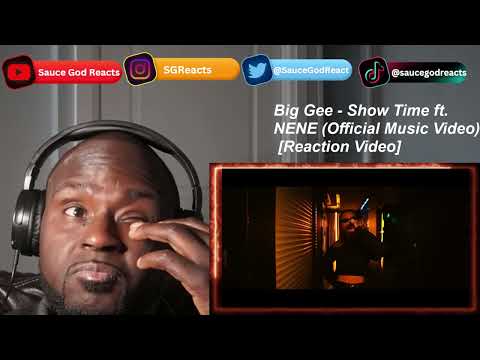 Big Gee - Show Time ft. NENE (Official Music Video)| REACTION