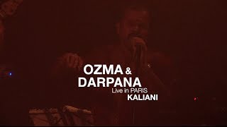 OZMA & DARPANA - Live in Paris - Kaliani 2/9